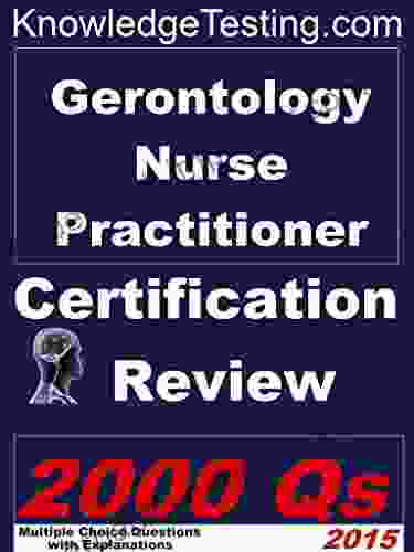 Gerontology Nurse Practitioner Certification Review (Certification for Nurse Practitioners 7)