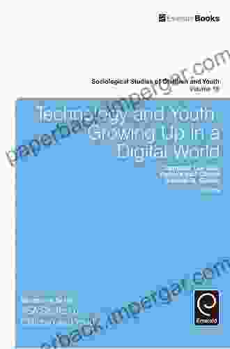 Technology and Youth:Growing Up in a Digital World (Sociological Studies of Children and Youth 19)