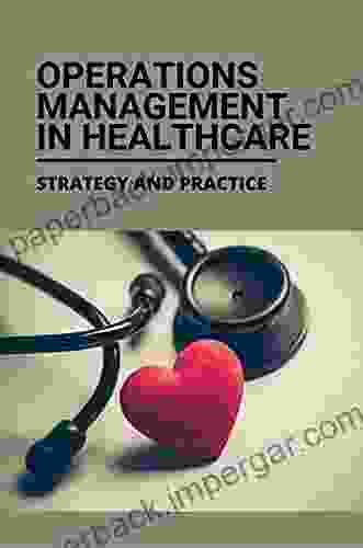 Operations Management In Healthcare: Strategy And Practice: Healthcare Cost Management Companies