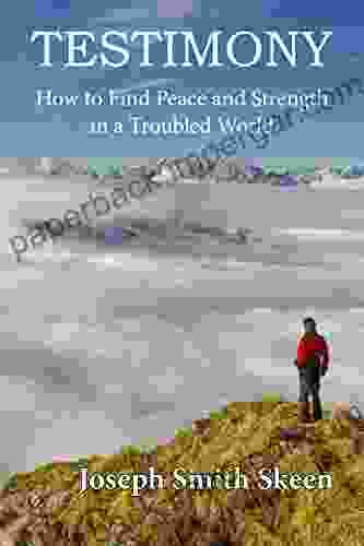 TESTIMONY: How To Find Peace And Strength In A Troubled World