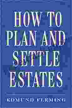 How To Plan And Settle Estates