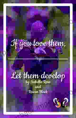 If You Love Them Let Them Develop