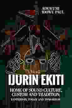 IJURIN EKITI HOME OF SOUND CULTURE CUSTOM AND TRADITION: YESTERDAY TODAY AND TOMORROW