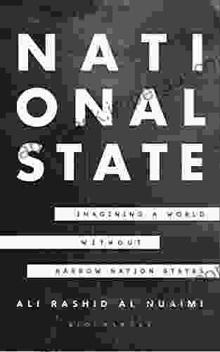 National State: Imagining A World Without Narrow Nation States