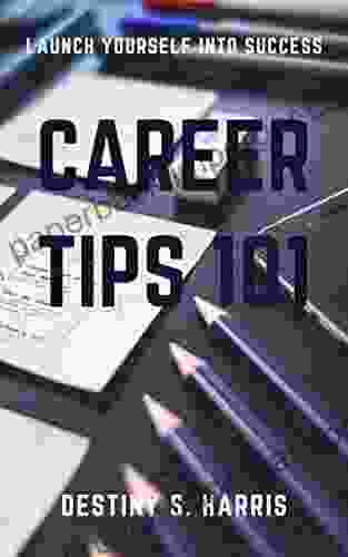 Career Tips 101: Launch Yourself Into Success (Jumpstart Your Life)