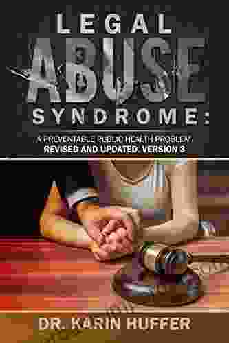 Legal Abuse Syndrome: A Preventable Public Health Problem