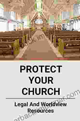 Protect Your Church: Legal And Worldview Resources: Non Profit Organization Structure