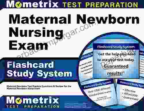 Maternal Newborn Nursing Exam Flashcard Study System: Test Practice Questions And Review For The Maternal Newborn Nurse Exam