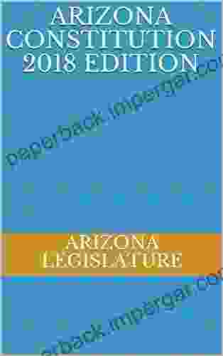 Arizona Constitution 2024 Edition