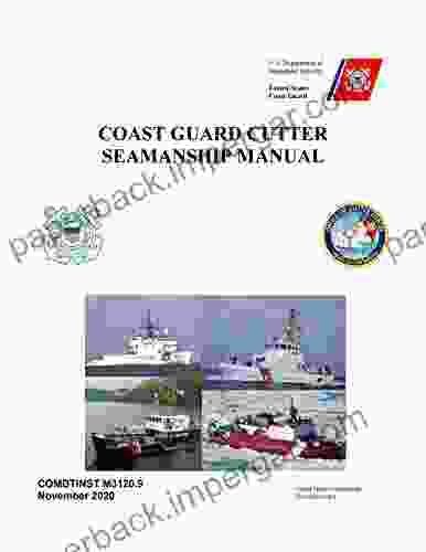 Coast Guard Cutter Seamanship Manual COMDTINST M3120 9 November 2024