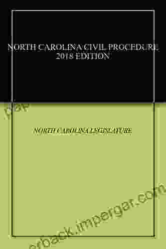 NORTH CAROLINA CIVIL PROCEDURE 2024 EDITION