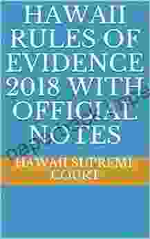 Hawaii Rules Of Evidence 2024 With Official Notes