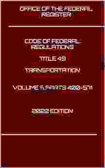 CODE OF FEDERAL REGULATIONS TITLE 49 TRANSPORTATION VOLUME 6 PARTS 400 571 2024 EDITION