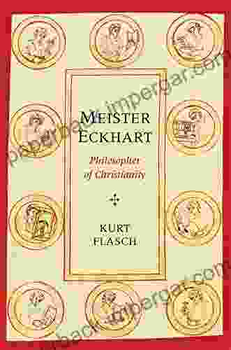 Meister Eckhart: Philosopher Of Christianity