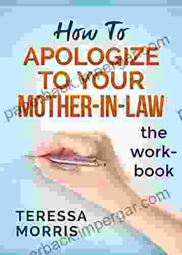 How to Apologize to Your Mother in Law: the workbook