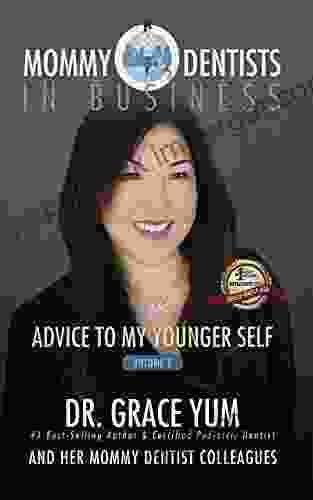 Advice To My Younger Self (Mommy Dentists In Business 2)