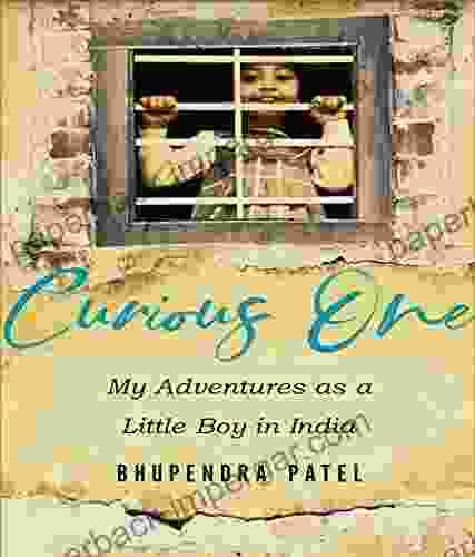 Curious One: My Adventures As A Little Boy In India