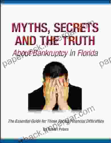 Myths Secrets And The Truth About Bankruptcy In Florida