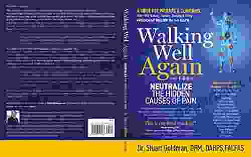 Walking Well Again: Neutralize The Hidden Causes Of Pain Second Edition