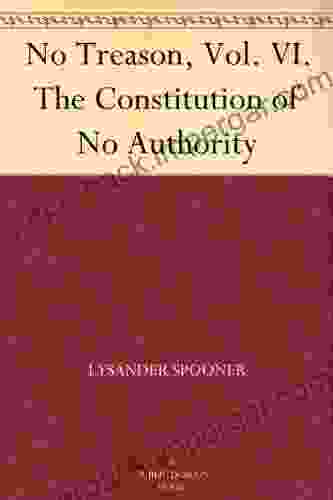 No Treason Vol VI The Constitution of No Authority