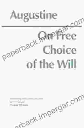 On Free Choice Of The Will (Hackett Classics)