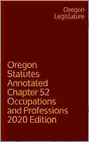 Oregon Statutes Annotated Chapter 52 Occupations and Professions 2024 Edition