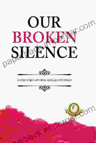 Our Broken Silence