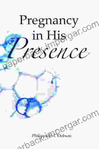 Pregnancy In His Presence