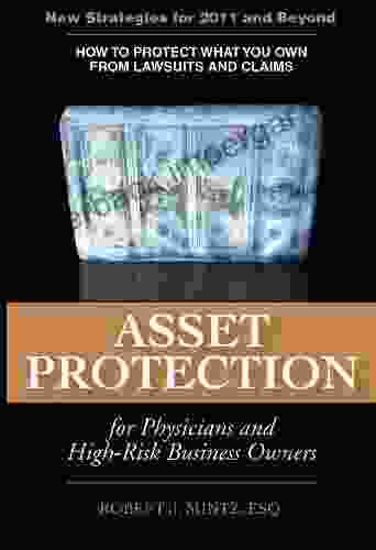 Asset Protection For Physicians And High Risk Business Owners 2024 And Beyond