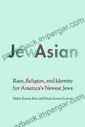 JewAsian: Race Religion And Identity For America S Newest Jews (Studies Of Jews In Society)