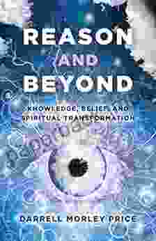 Reason and Beyond: Knowledge Belief And Spiritual Transformation