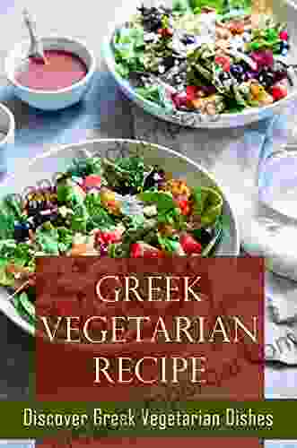 Greek Vegetarian Recipe: Discover Greek Vegetarian Dishes: Recipes Of Greek Food