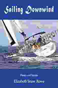 Sailing Downwind: Poems and Stories