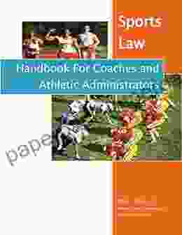 SPORTS LAW HANDBOOK (For Coaches And Administrators)