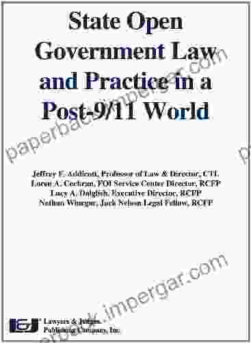 State Open Government Law Practice in a Post 9/11 World