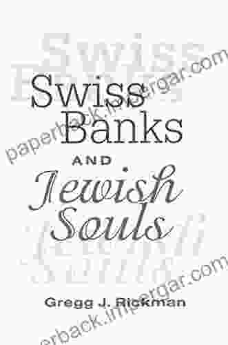 Swiss Banks And Jewish Souls