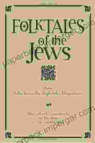 Folktales Of The Jews Vol 1: Tales From The Sephardic Dispersion