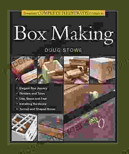 Taunton S Complete Illustrated Guide To Box Making