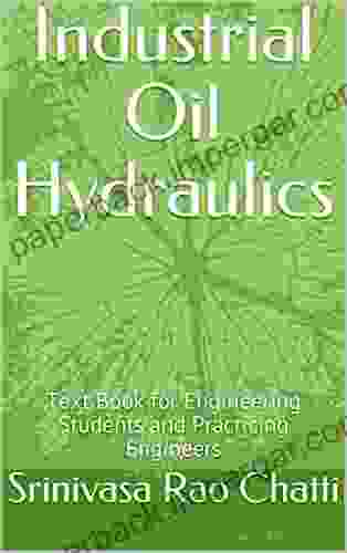 Industrial Oil Hydraulics: Text for Engineering Students and Practicing Engineers