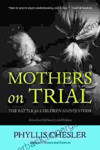 Mothers On Trial: The Battle For Children And Custody