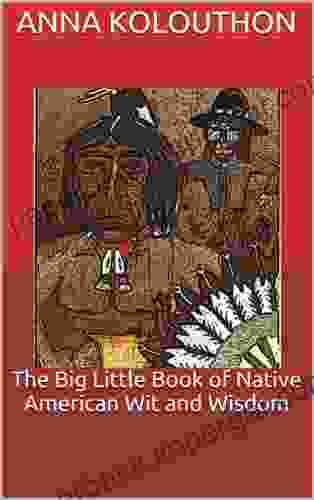 The Big Little Of Native American Wit And Wisdom (Cherokee Chapbooks 5)