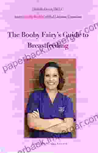 The Booby Fairy s Guide To Breastfeeding