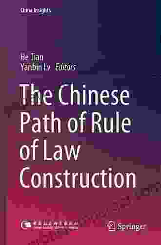 The Chinese Path Of Rule Of Law Construction (China Insights)