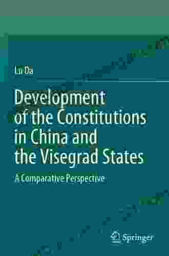 Development Of The Constitutions In China And The Visegrad States: A Comparative Perspective