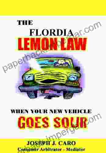 The Florida Lemon Law When Your New Vehicle Goes Sour (Lemon Law 29)