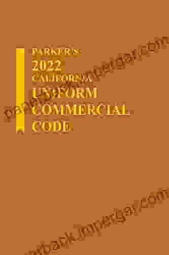 Parker S California Uniform Commercial Code 2024 Edition