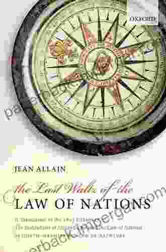 The Last Waltz of the Law of Nations: A Translation of The 1803 Edition of The Institutions of Natural Law and the Law of Nations