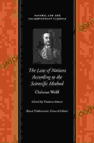 The Law Of Nations Treated According To The Scientific Method (Natural Law And Enlightenment Classics)