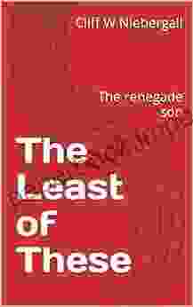 The Least Of These: The Renegade Son