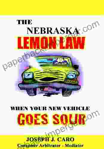 The Nebraska Lemon Law When Your New Vehicle Goes Sour (Lemon Law 11)